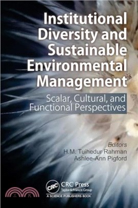 Institutional Diversity and Sustainable Environmental Management：Scalar, Cultural, and Functional Perspectives