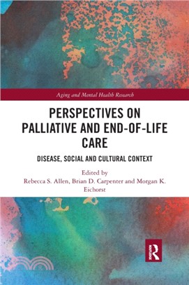 Perspectives on Palliative and End-of-Life Care：Disease, Social and Cultural Context