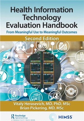 Health Information Technology Evaluation Handbook：From Meaningful Use to Meaningful Outcomes