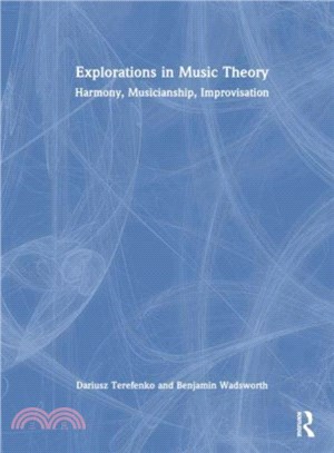 Explorations in Music Theory：Harmony, Musicianship, Improvisation