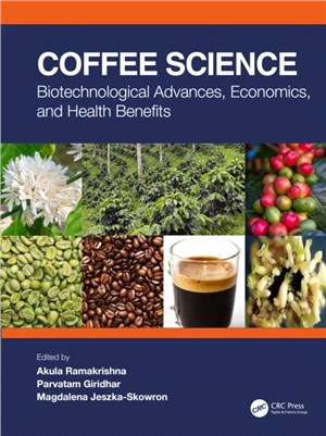 Coffee Science：Biotechnological Advances, Economics, and Health Benefits