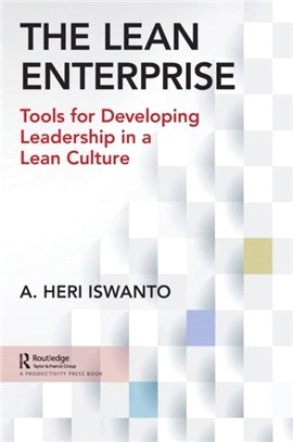 The Lean Enterprise：Tools for Developing Leadership in a Lean Culture