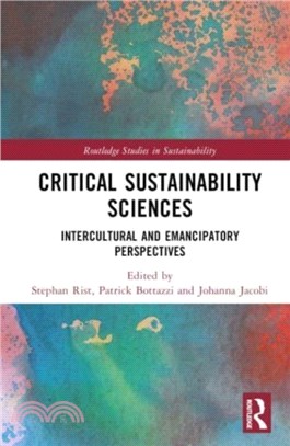 Critical Sustainability Sciences：Intercultural and Emancipatory Perspectives