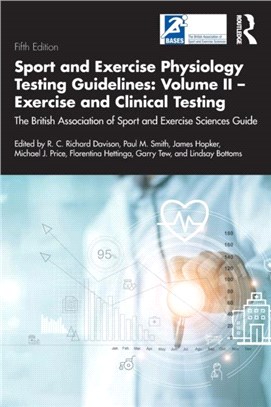 Sport and Exercise Physiology Testing Guidelines: Volume II - Exercise and Clinical Testing：The British Association of Sport and Exercise Sciences Guide