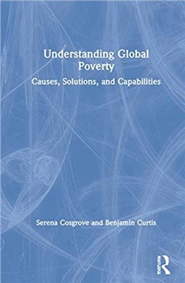 Understanding Global Poverty：Causes, Solutions, and Capabilities