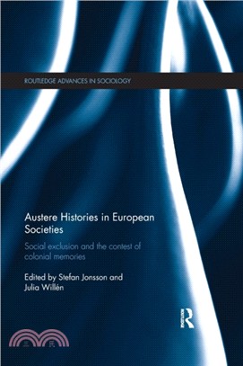 Austere Histories in European Societies：Social Exclusion and the Contest of Colonial Memories