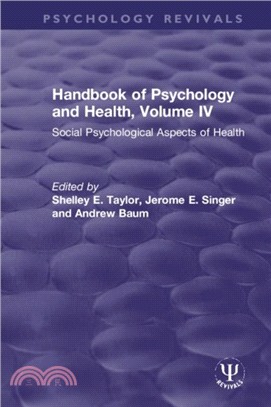 Handbook of Psychology and Health, Volume IV：Social Psychological Aspects of Health