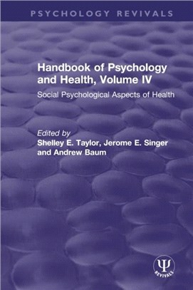 Handbook of Psychology and Health, Volume IV：Social Psychological Aspects of Health