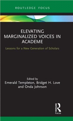 Elevating Marginalized Voices in Academe：Lessons for a New Generation of Scholars