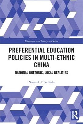 Preferential Education Policies in Multi-Ethnic China: National Rhetoric, Local Realities