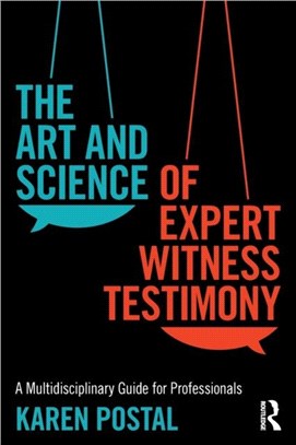 The Art and Science of Expert Witness Testimony：A Multi-Disciplinary Guide for Professionals