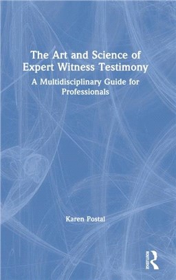 The Art and Science of Expert Witness Testimony：A Multi-Disciplinary Guide for Professionals