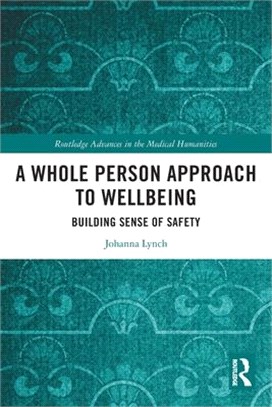 A Whole Person Approach to Wellbeing: Building Sense of Safety