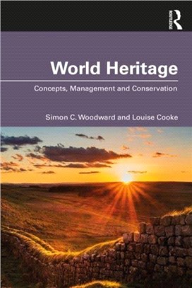 World Heritage：Concepts, Management and Conservation