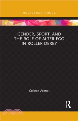 Gender, Sport, and the Role of Alter Ego in Roller Derby