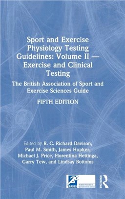 Sport and Exercise Physiology Testing Guidelines: Volume II - Exercise and Clinical Testing：The British Association of Sport and Exercise Sciences Guide