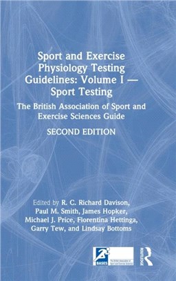 Sport and Exercise Physiology Testing Guidelines: Volume I - Sport Testing：The British Association of Sport and Exercise Sciences Guide