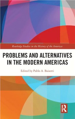 Problems and Alternatives in the Modern Americas