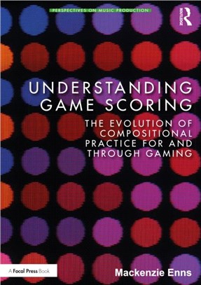 Understanding Game Scoring：The Evolution of Compositional Practice for and through Gaming