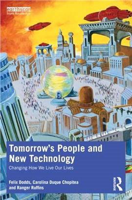 Tomorrow's People and New Technology：Changing How We Live Our Lives