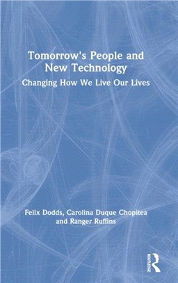 Tomorrow's People and New Technology：Changing How We Live Our Lives