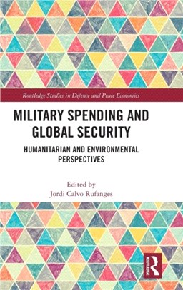 Military Spending and Global Security：Humanitarian and Environmental Perspectives