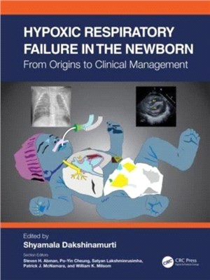 Hypoxic Respiratory Failure in the Newborn：From Origins to Clinical Management