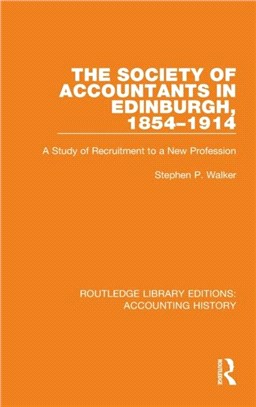 The Society of Accountants in Edinburgh, 1854-1914：A Study of Recruitment to a New Profession