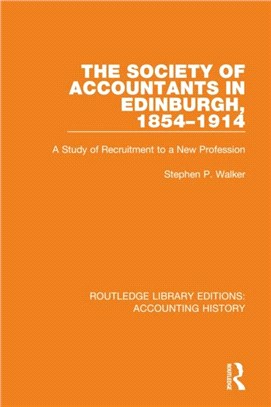 The Society of Accountants in Edinburgh, 1854-1914：A Study of Recruitment to a New Profession