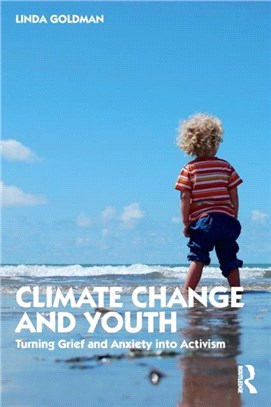 Climate Change and Youth：Turning Grief and Anxiety into Activism