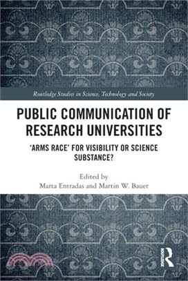 Public Communication of Research Universities: 'Arms Race' for Visibility or Science Substance?