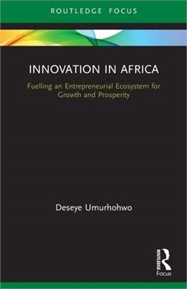 Innovation in Africa: Fuelling an Entrepreneurial Ecosystem for Growth and Prosperity