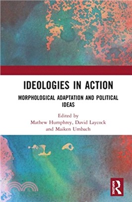 Ideologies in Action：Morphological Adaptation and Political Ideas