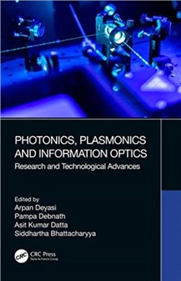 Photonics, Plasmonics and Information Optics：Research and Technological Advances