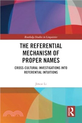 The Referential Mechanism of Proper Names：Cross-cultural Investigations into Referential Intuitions