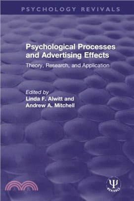 Psychological Processes and Advertising Effects：Theory, Research, and Applications