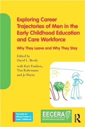 Exploring Career Trajectories of Men in the Early Childhood Education and Care Workforce：Why They Leave and Why They Stay