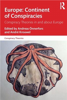 Europe: Continent of Conspiracies：Conspiracy Theories in and about Europe