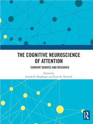 The Cognitive Neuroscience of Attention：Current Debates and Research