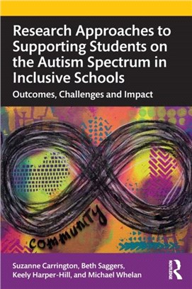 Research Approaches to Supporting Students on the Autism Spectrum in Inclusive Schools：Outcomes, Challenges and Impact