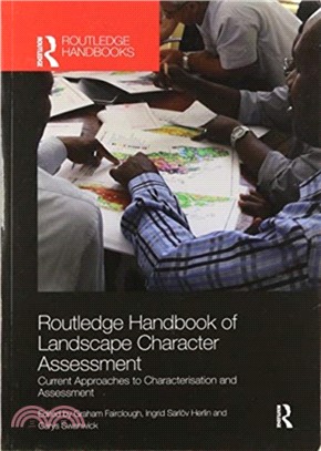 Routledge Handbook of Landscape Character Assessment：Current Approaches to Characterisation and Assessment