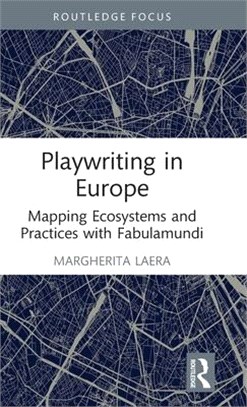 Playwriting in Europe: Mapping Ecosystems and Practices with Fabulamundi