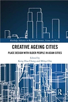 Creative Ageing Cities：Place Design with Older People in Asian Cities