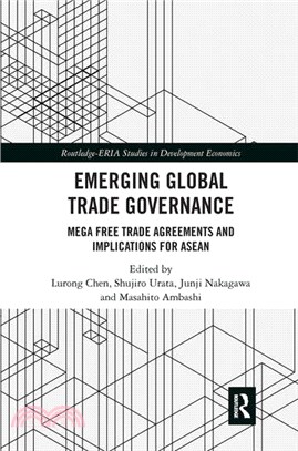 Emerging Global Trade Governance：Mega Free Trade Agreements and Implications for ASEAN