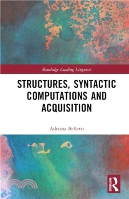 Structures, Syntactic Computations and Acquisition