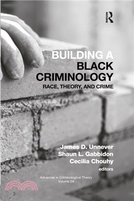 Building a Black Criminology, Volume 24：Race, Theory, and Crime