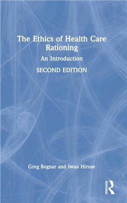 The Ethics of Health Care Rationing：An Introduction