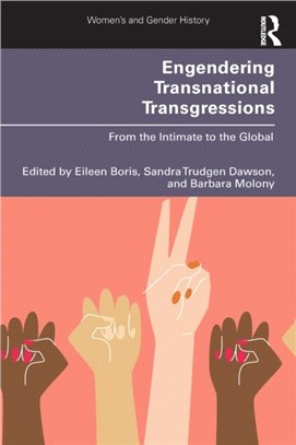 Engendering Transnational Transgressions：From the Intimate to the Global