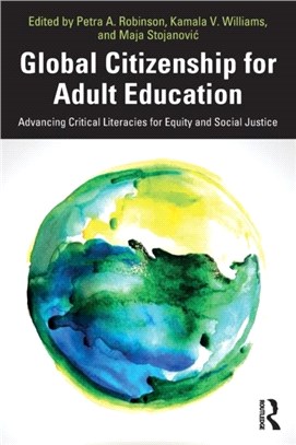 Global Citizenship for Adult Education：Advancing Critical Literacies for Equity and Social Justice