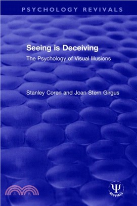 Seeing is Deceiving：The Psychology of Visual Illusions